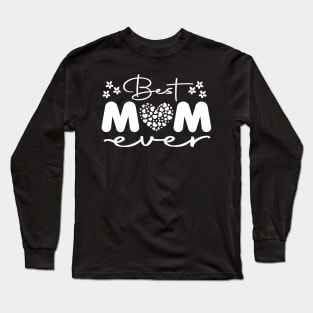 Best mom ever Long Sleeve T-Shirt